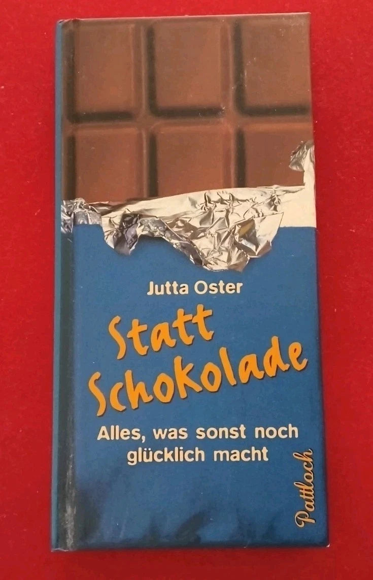 Buch | Statt Schokolade: Alles, was sonst noch glücklich macht – Jutta Oster (Pattloch)