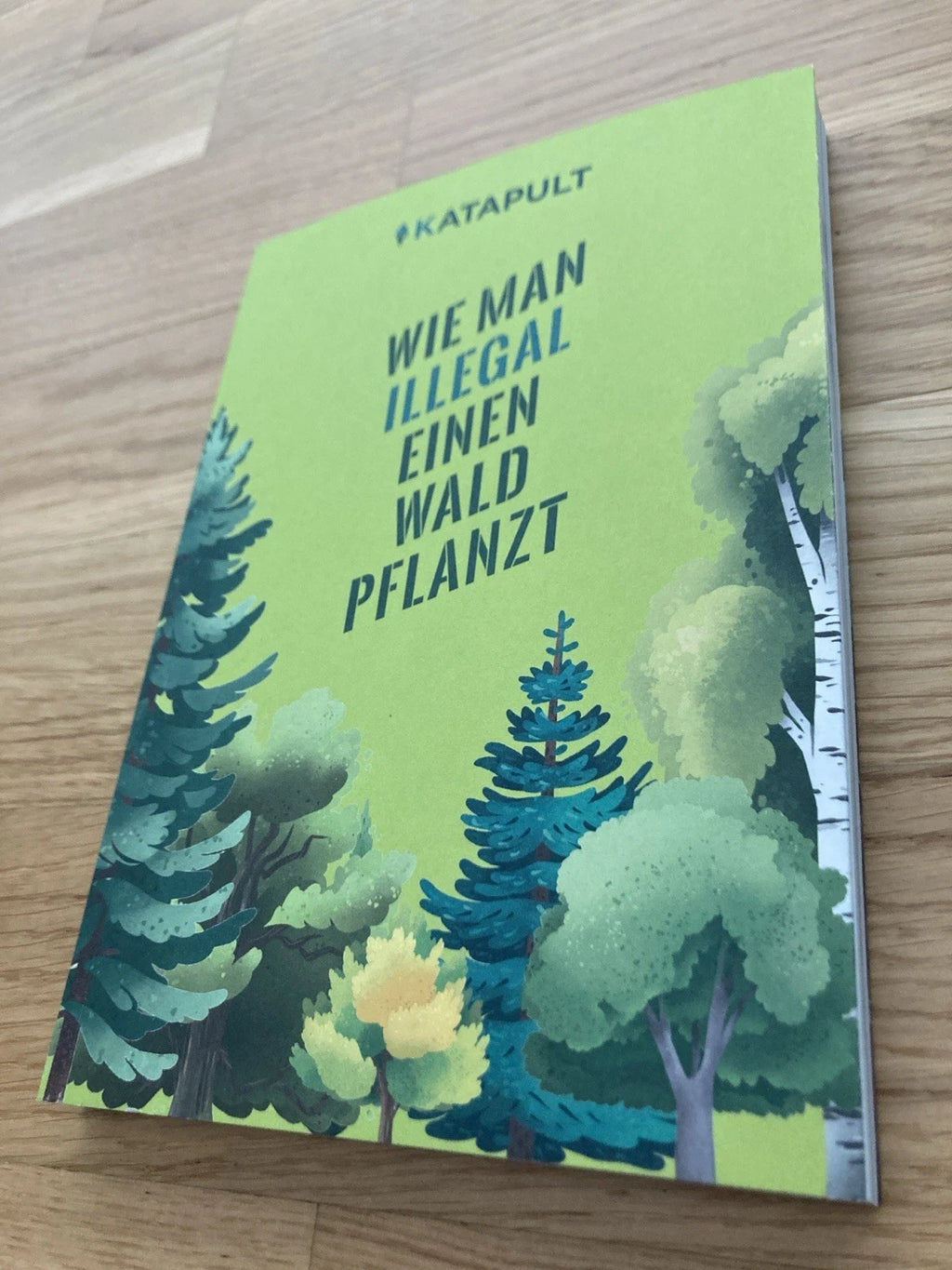 Wie man illegal einen Wald pflanzt – Buch | Katapult | Neu