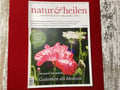 Natur & Heilen Nr. 7/2020 | Gedanken als Medizin | Narbenentstörung | Zeitschrift | Zustand gut